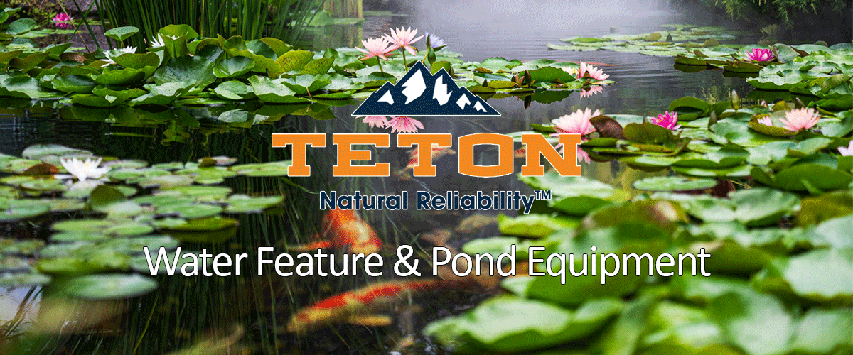 Teton Pumps Water Feature and Pond Equipment